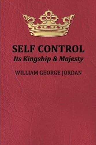 9781530599189: Self-Control Its Kingship and Majesty