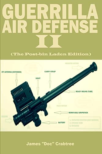 9781530601998: Guerrilla Air Defense II: Improvised Antiaircraft Weapons and Techniques