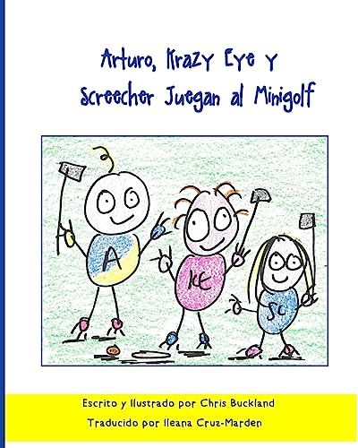 Beispielbild fr Arturo, Krazy Eye y Screecher Juegan al Minigolf: Una historia de Krazy Eye zum Verkauf von THE SAINT BOOKSTORE