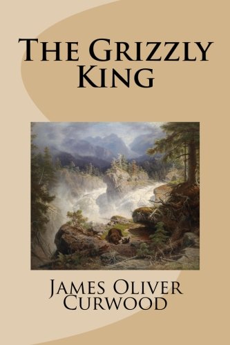 Stock image for The Grizzly King for sale by Ann Open Book