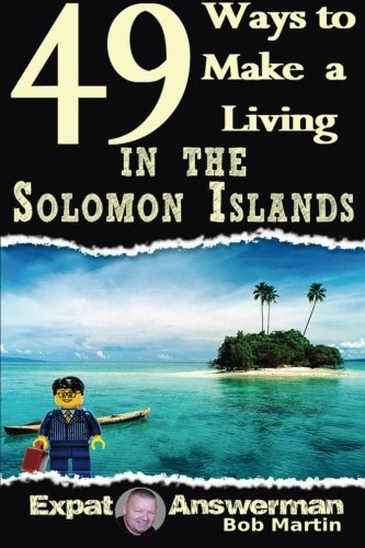 Beispielbild fr 49 Ways to Make a Living in the Solomon Islands zum Verkauf von Revaluation Books
