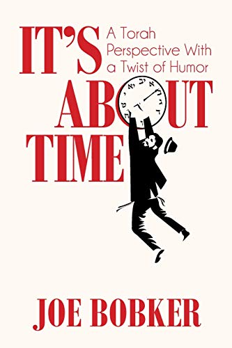Beispielbild fr It's About Time: A Torah Perspective with a Twist of Humor zum Verkauf von THE SAINT BOOKSTORE
