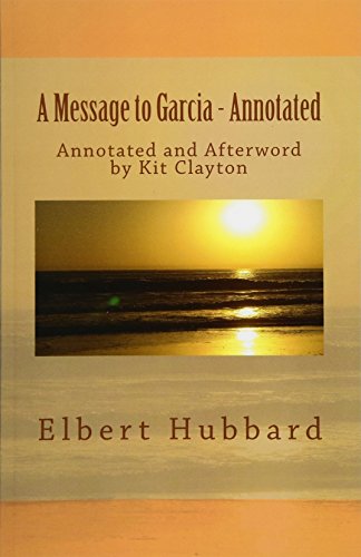 9781530609871: A Message to Garcia: with Afterword by Kit Clayton