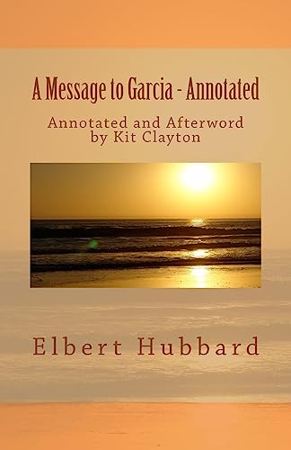 9781530609871: A Message to Garcia: with Afterword by Kit Clayton