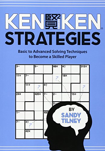 9781530612505: KenKen Strategies: Basic to Advanced Solving Techniques to Become a Skilled Player