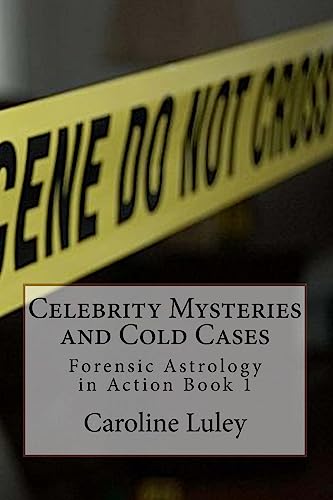 Imagen de archivo de Celebrity Mysteries and Cold Cases: Forensic Astrology in Action Book 1 a la venta por Lucky's Textbooks