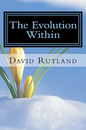 Stock image for The Evolution Within: 25 Essays on Changing Yourself and the World from the Inside Out for sale by THE SAINT BOOKSTORE