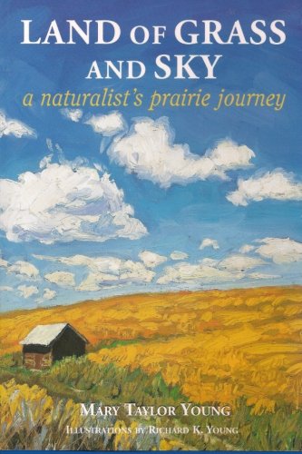 Stock image for Land of Grass Sky: A Naturalists Prairie Journey for sale by Zoom Books Company