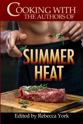 9781530619238: Cooking with the Authors of Summer Heat