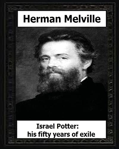 Beispielbild fr Israel Potter: his fifty years of exile(1885), by: Herman Melville zum Verkauf von THE SAINT BOOKSTORE