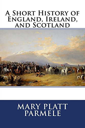 9781530633401: A Short History of England, Ireland, and Scotland
