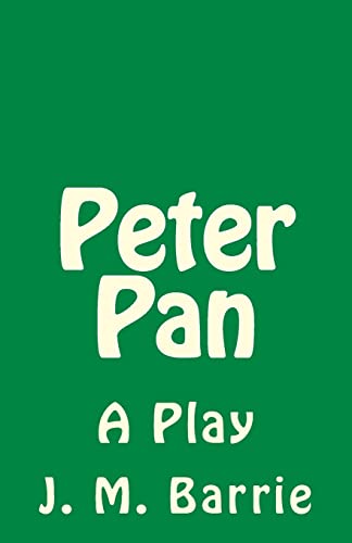 Beispielbild fr Peter Pan: A Play (Timeless Classics) zum Verkauf von PlumCircle
