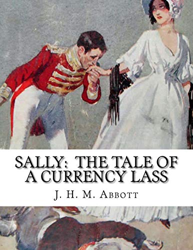 Stock image for Sally: The Tale of a Currency Lass for sale by Lucky's Textbooks