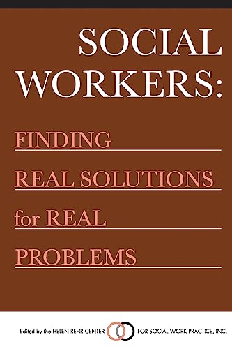 Stock image for Social Workers: Finding Real Solutions for Real Problems for sale by THE SAINT BOOKSTORE