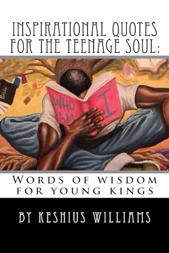 Stock image for Inspirational Quotes for the Teenage Soul: Words of wisdom for young kings for sale by THE SAINT BOOKSTORE