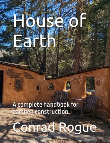 Beispielbild fr House of Earth: A complete handbook for earthen construction zum Verkauf von Pelican Bay Books