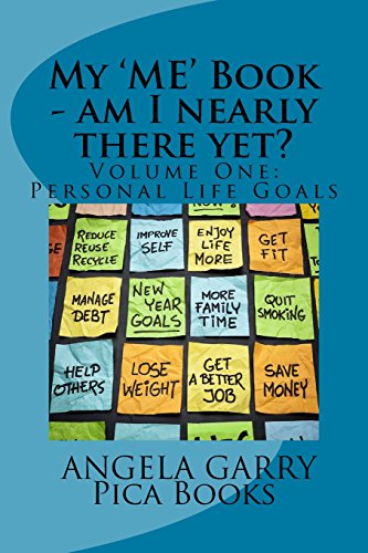 Beispielbild fr My 'ME' Book - Vol 1: personal life goals: A journal to help you achieve your goals through inspiration, happiness and mindfulness: Volume 1 (PICA BOOKS) zum Verkauf von AwesomeBooks