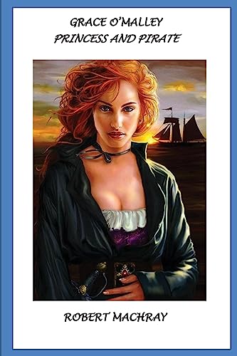 Stock image for Grace O'Malley, Princess and Pirate for sale by THE SAINT BOOKSTORE