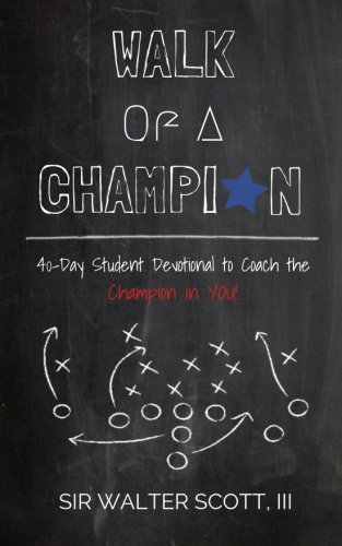 Stock image for Walk of A Champion: 40-Day Student Devotional to Coach the Champion in You for sale by ThriftBooks-Dallas