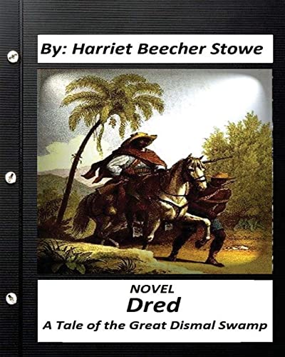 Beispielbild fr Dred: A Tale of the Great Dismal Swamp.NOVEL By Harriet Beecher Stowe zum Verkauf von Save With Sam