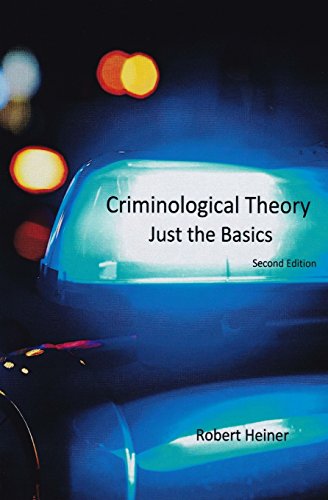 Stock image for Criminological Theory: Just the Basics for sale by ThriftBooks-Atlanta