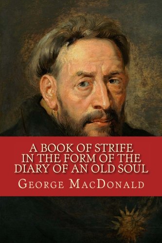 Imagen de archivo de A Book of Strife in the Form of The Diary of an Old Soul a la venta por Revaluation Books