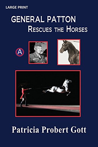 Beispielbild fr GENERAL PATTON Rescues the Horses (Large Print) zum Verkauf von Save With Sam