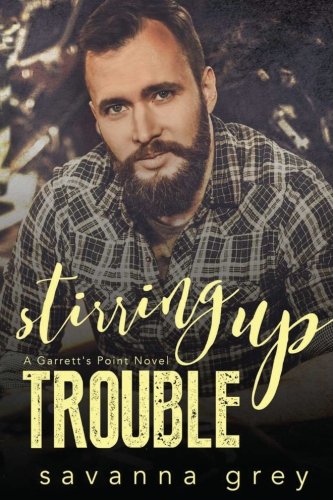 Beispielbild fr Stirring Up Trouble (Garrett's Point) (Volume 3) zum Verkauf von Lucky's Textbooks