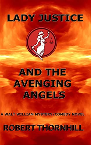 9781530664047: Lady Justice and the Avenging Angels: Volume 4