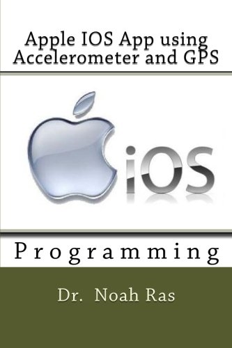 Imagen de archivo de Apple IOS App using Accelerometer and GPS a la venta por THE SAINT BOOKSTORE