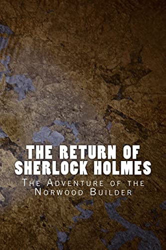 Stock image for The Return of Sherlock Holmes: The Adventure of the Norwood Builder (Sherlock 1905) for sale by Ergodebooks