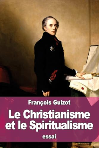 Stock image for Le Christianisme et le Spiritualisme for sale by THE SAINT BOOKSTORE