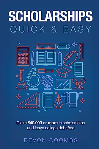 Stock image for Scholarships: Quick and Easy for sale by ThriftBooks-Dallas