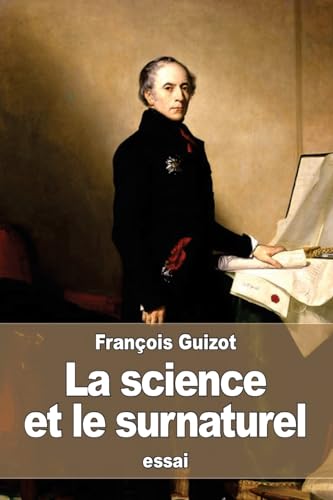 Imagen de archivo de La science et le surnaturel: mditations sur le christianisme (French Edition) a la venta por Lucky's Textbooks