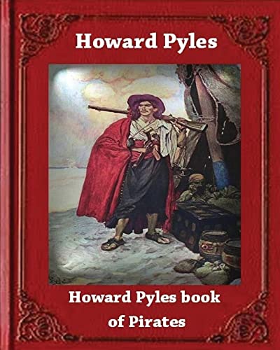 9781530670994: Howard Pyle's Book of Pirates (1921) by Howard Pyle