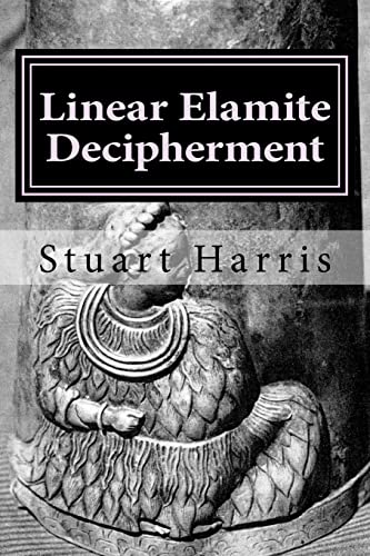 9781530671120: Linear Elamite Decipherment: Four long poems