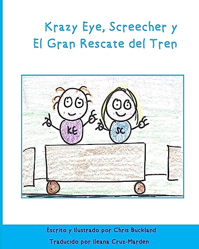 9781530673049: Krazy Eye, Screecher y El Gran Rescate del Tren: Una historia de Krazy Eye: Volume 42