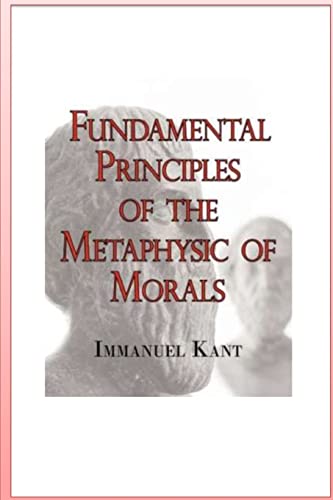 9781530673230: Fundamental Principles of the Metaphysic of Morals