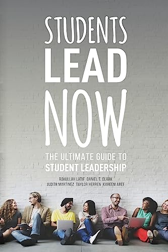 Imagen de archivo de Students Lead Now: The Ultimate Guide to Student Leadership a la venta por SecondSale