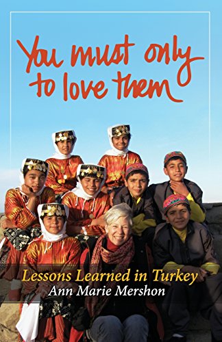 9781530678709: You must only to love them: Lessons Learned in Turkey
