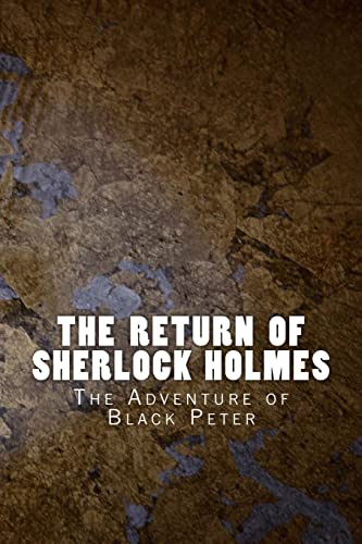 Stock image for The Return of Sherlock Holmes: The Adventure of Black Peter (Sherlock 1905) for sale by Lucky's Textbooks