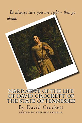 9781530687077: Narrative of the Life of David Crockett of the State of Tennessee: The Autobiography of David Crockett