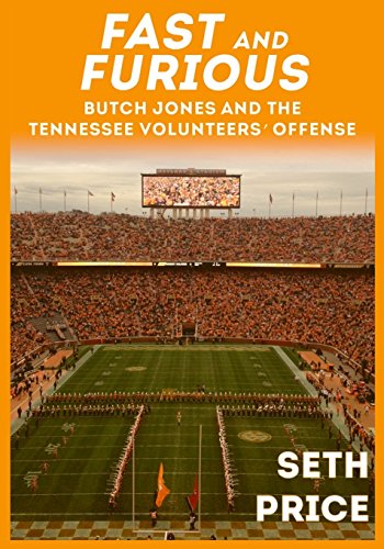 Stock image for Fast and Furious: Butch Jones and the Tennessee Volunteers' Offense for sale by ThriftBooks-Atlanta