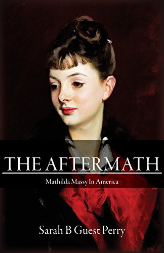 9781530690824: The Aftermath: Mathilda Massy in America