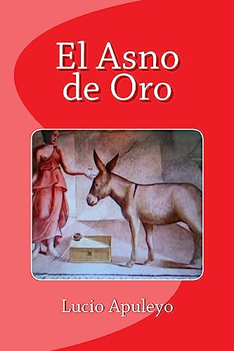 9781530694860: El Asno de Oro (Spanish Edition)