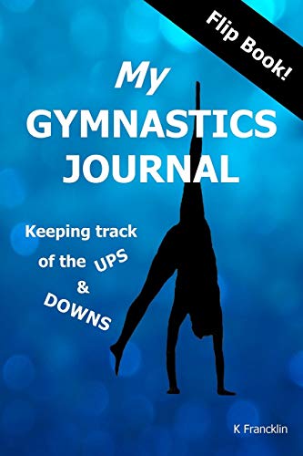 9781530703388: My Gymnastics Journal: Keeping Track of the Ups and Downs