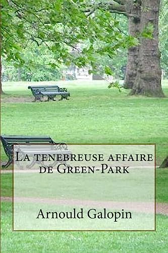 9781530706594: La tenebreuse affaire de Green-Park