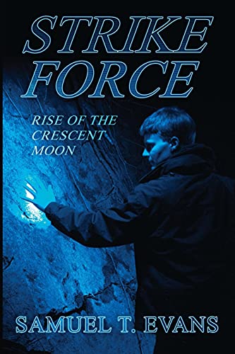 9781530714124: Strike Force Rise of the Crescent Moon: Strike Force Rise of the Crescent Moon: 1