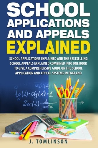 Imagen de archivo de School Applications and Appeals Explained: School Applications and the best selling School Appeals Explained combined into one book to give a . application and appeal systems in England a la venta por WorldofBooks