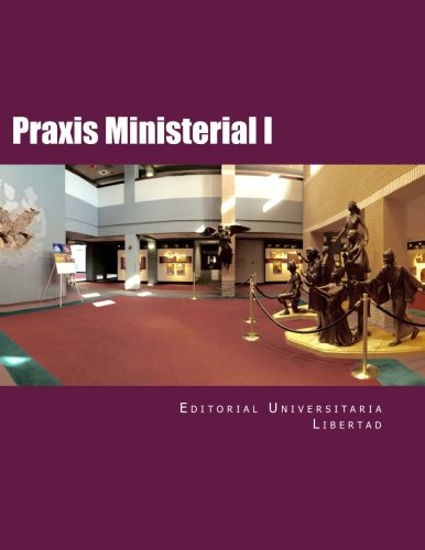 Imagen de archivo de Praxis Ministerial/ praxis Ministerial: Educacin Teolgica/ Theological Education: Vol 1 a la venta por Revaluation Books